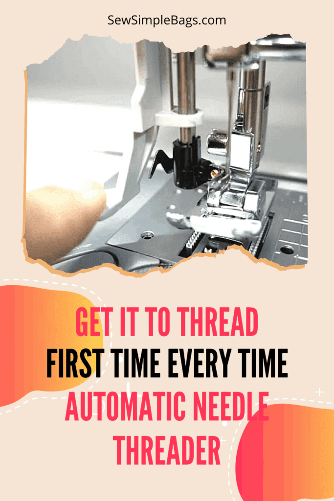 How to use the automatic needle threader on your sewing machine – Sew  Simple Bags